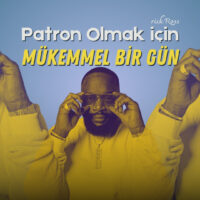 Patron Olmak için Mükemmel Bir Gün