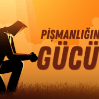 Pişmanlığın Gücü