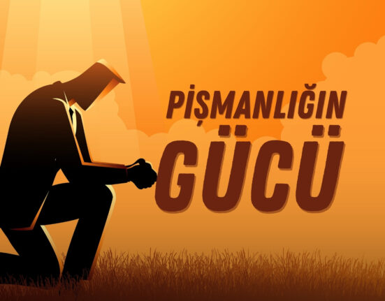 Pişmanlığın Gücü