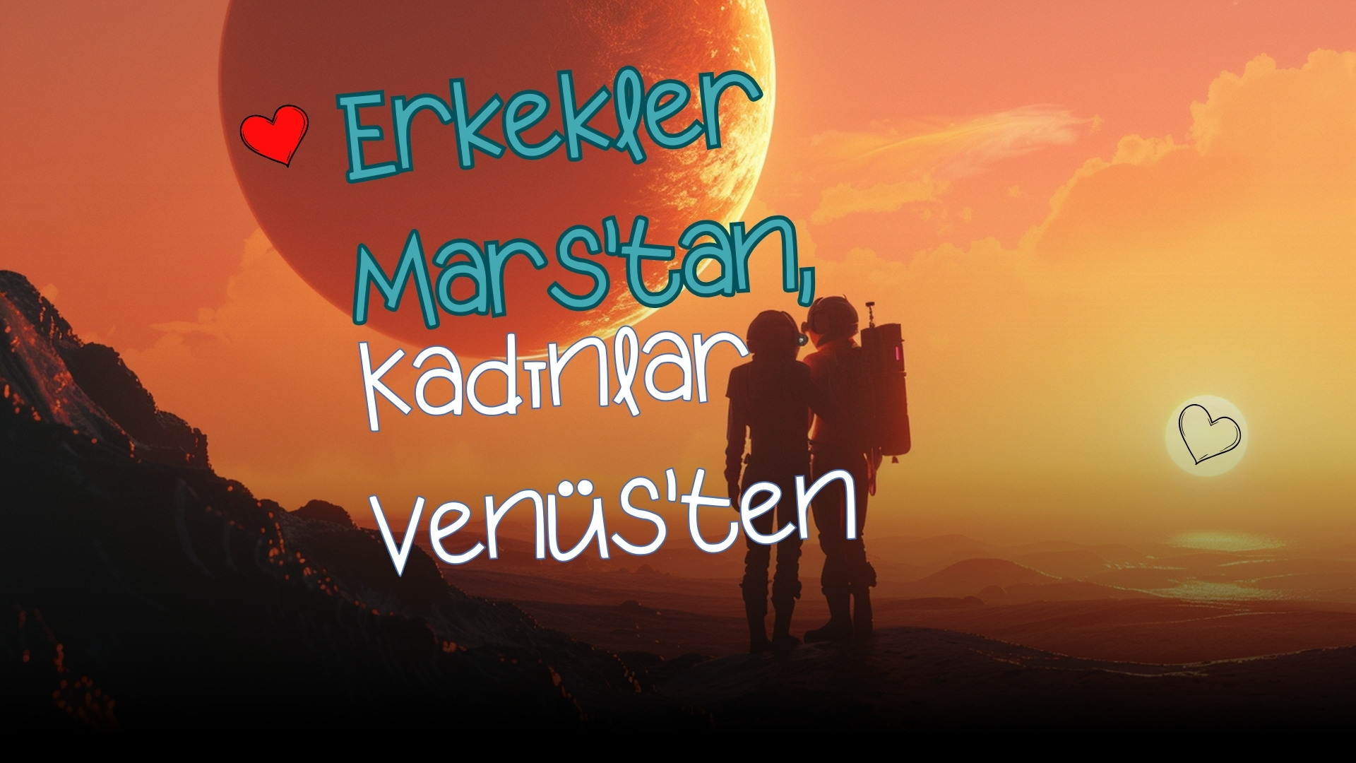 Erkekler Mars'tan, Kadınlar Venüs'ten