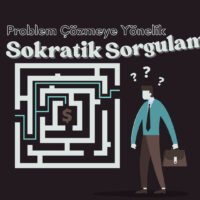 Problem Çözmeye Yönelik Sokratik Sorgulama