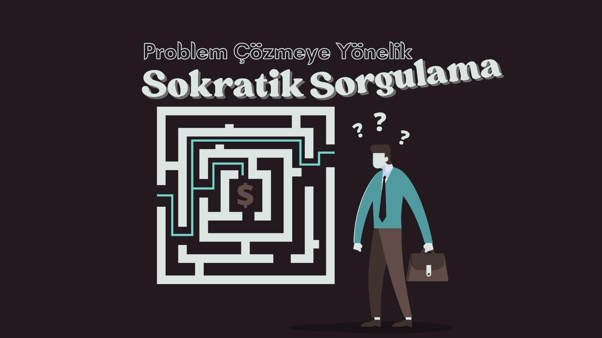 Problem Çözmeye Yönelik Sokratik Sorgulama