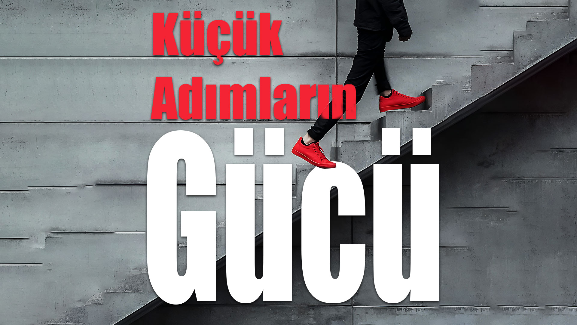 Küçük-Adımların-Gücü