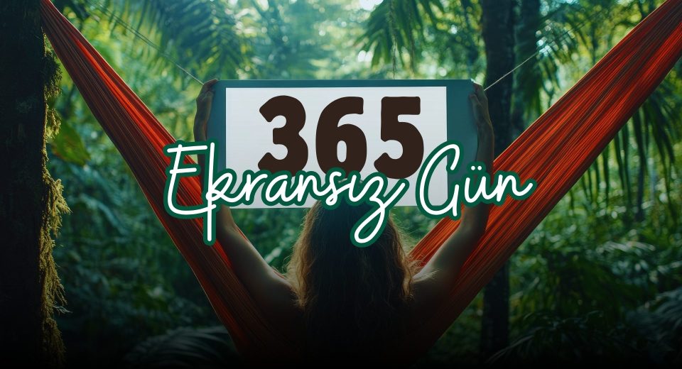 365 Ekransız Gün