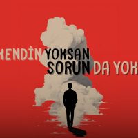 Kendin Yoksan Sorun da Yok