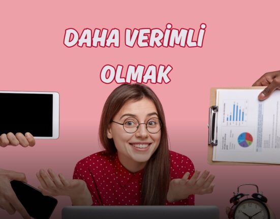 Daha Verimli Olmak