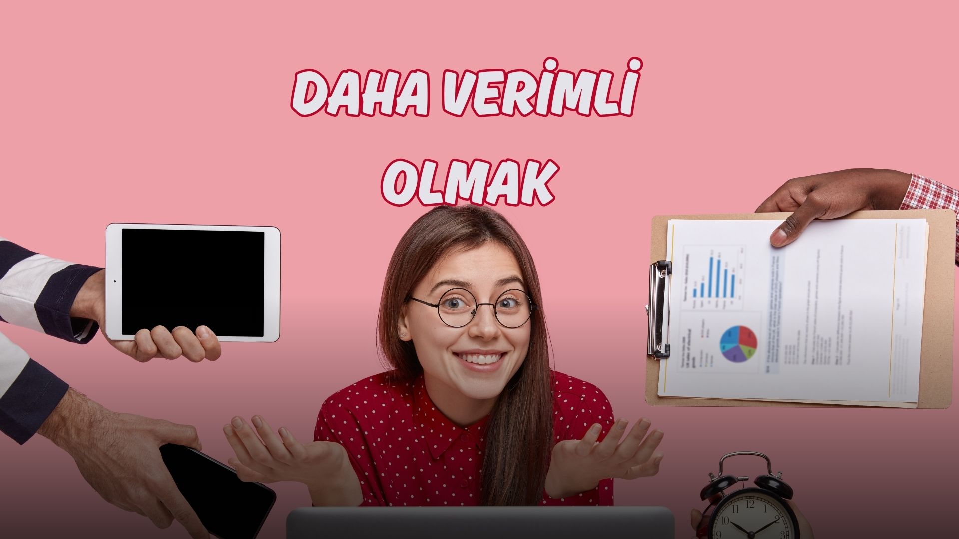 Daha Verimli Olmak