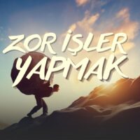 Kolay bir hayat için zor işler yapmak