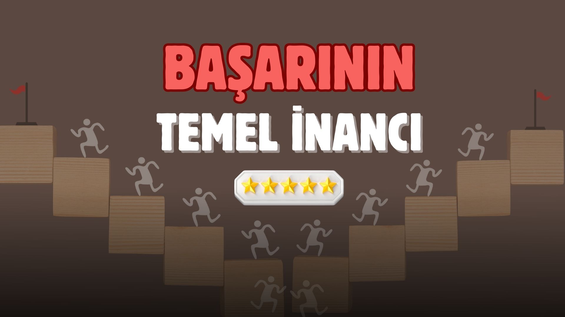 Başarının 5 Temel İnancı