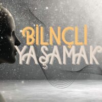Bilinçli Yaşamak